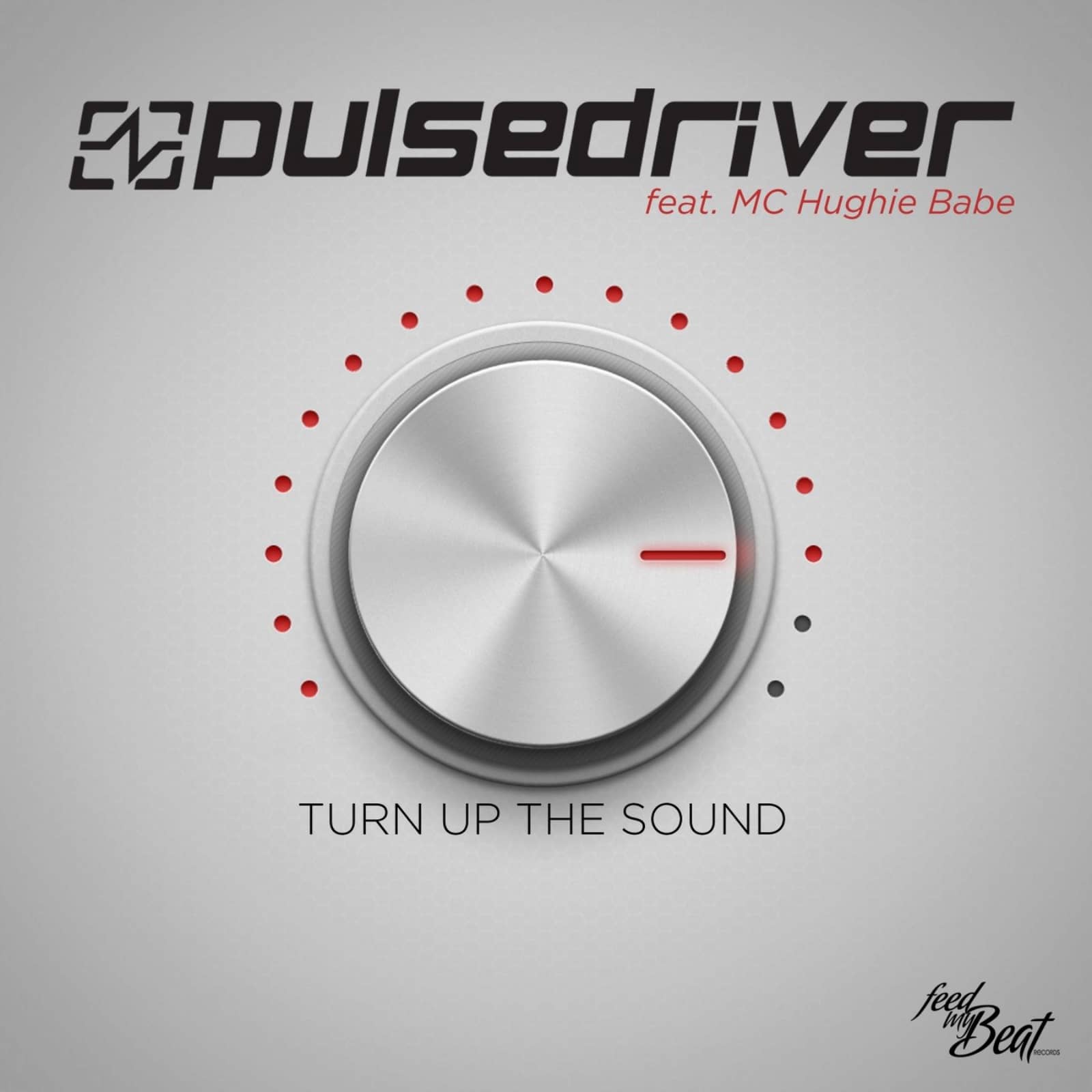 Pulsedriver — Turn Up The Sound Feat. MC Hughie Babe (Single Mix)